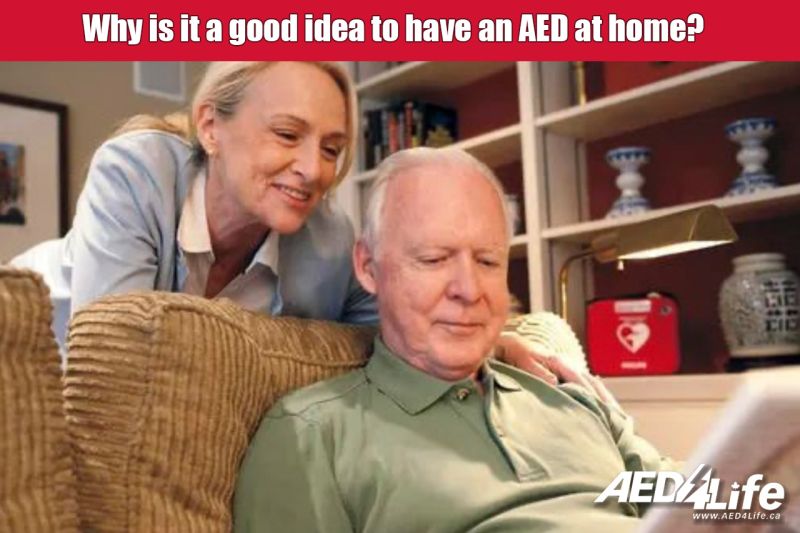 Why is it a good idea to have an AED at home?