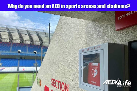 Why do you need an AED in sports arenas and stadiums?